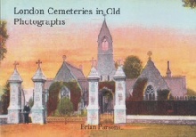 London Cemeteries in Old Photographs by Brian Parsons