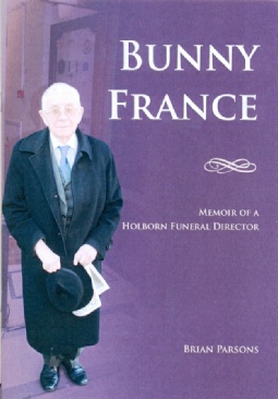 Bunny France Memoir of a Holborn Funeral Director